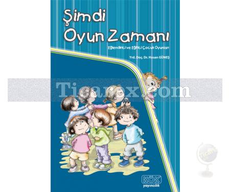 Şimdi Oyun Zamanı | Eğlendirici ve Eğitici Çocuk Oyunları | Hasan Güneş - Resim 1