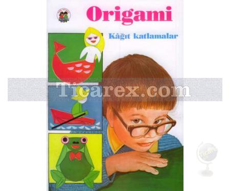Origami | Kağıt Katlamalar | Anonim - Resim 1