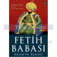 Fetih Babası | Fatih'in Tarihi | Tursun Bey