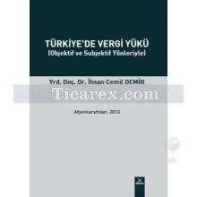 Türkiye'de Vergi Yükü | Objektif ve Subjektif Yönleriyle | İhsan Cemil Demir