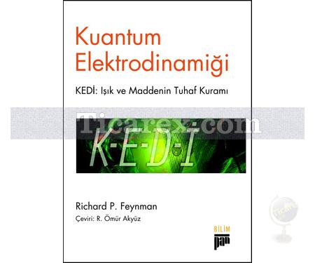Kuantum Elektrodinamiği | Kedi: Işık ve Maddenin Tuhaf Kuramı | Richard P. Feynman - Resim 1