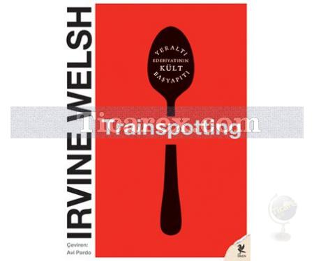 Trainspotting | Irvine Welsh - Resim 1