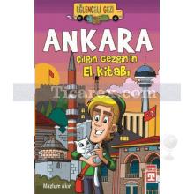 Ankara | Çılgın Gezgin'in El Kitabı | Mazlum Akın