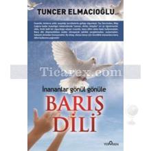 Barış Dili | Tuncer Elmacıoğlu