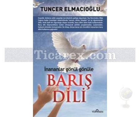 Barış Dili | Tuncer Elmacıoğlu - Resim 1