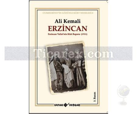 Erzincan | Erzincan Valisi'nin Kürt Raporu 1931 | Ali Kemali - Resim 1