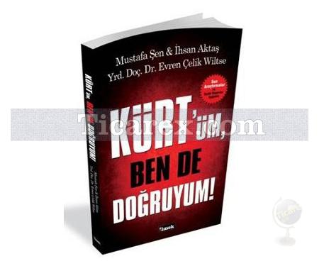 Kürt'üm Ben de Doğruyum! | Evren Çelik Wiltse, İhsan Aktaş, Mustafa Şen - Resim 1