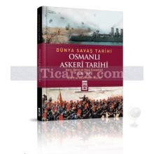 Dünya Savaş Tarihi: Osmanlı Askeri Tarihi | Gültekin Yıldız