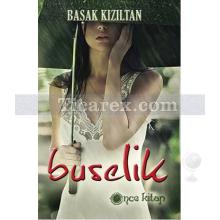 Buselik | Başak Kızıltan