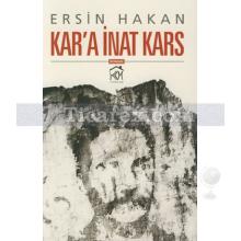 Kar'a İnat Kars | Ersin Hakan