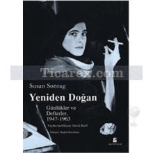 Yeniden Doğan | Günlükler ve Defterler 1947 - 1963 | Susan Sontag