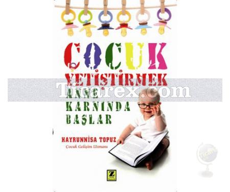 Çocuk Yetiştirmek Anne Karnında Başlar | Hayrunnisa Topuz - Resim 1
