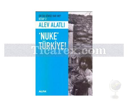 Nuke Türkiye | Or'da Kimse Var mı? - 2. Kitap | Alev Alatlı - Resim 1