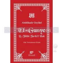 El-Gunye Li-Talibî Tariki'l-Hak | Abdülkadir Geylani