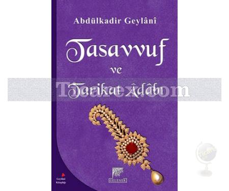 Tasavvuf ve Tarikat Adabı | Abdülkadir Geylani - Resim 1