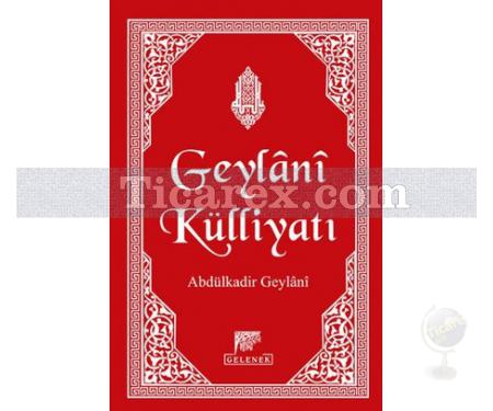 Geylani Külliyatı | Abdülkadir Geylani - Resim 1