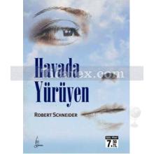 Havada Yürüyen | (Cep Boy) | Robert Schneider