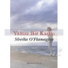 Yalnız Bir Kadın | Sheila O'Flanagan