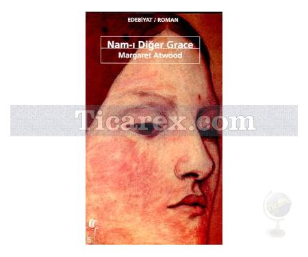 Nam-ı Diğer Grace | Margaret Atwood - Resim 1