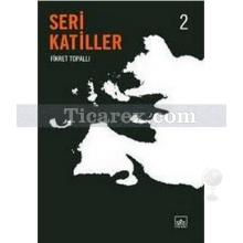 Seri Katiller 2 | Fikret Topallı