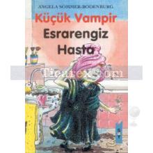 Küçük Vampir Esrarengiz Hasta | Angela Sommer-Bodenburg