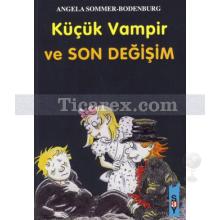 Küçük Vampir ve Son Değişim | 20. Kitap | Angela Sommer-Bodenburg