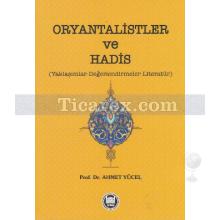 Oryantalistler ve Hadis | Ahmet Yücel
