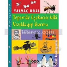 Tepemde Eşekarısı Gibi Vızıldayıp Durma | Sokak Ansiklopedisi | Yalvaç Ural