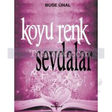 Koyu Renk Sevdalar | Buse Ünal