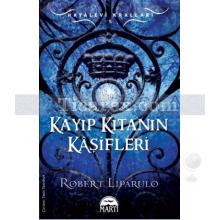 Kayıp Kıtanın Kaşifleri | Hayalevi Kralları 5 | Robert Liparulo