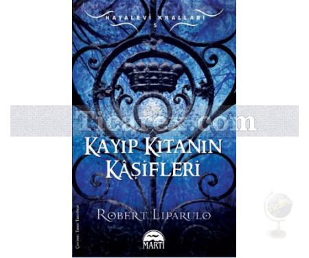 Kayıp Kıtanın Kaşifleri | Hayalevi Kralları 5 | Robert Liparulo - Resim 1