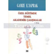 ozel_egitimde_temel_akademik_calismalar_(1._kitap)