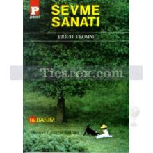 Sevme Sanatı | Erich Fromm