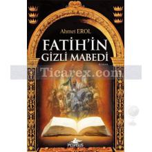 Fatih'in Gizli Mabedi | Ahmet Erol