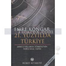 21. Yüzyılda Türkiye | Emre Kongar