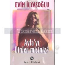 Ayla'yı Dinler Misiniz? | Evin İlyasoğlu