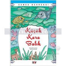 Küçük Kara Balık | Samed Behrengi