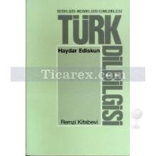 Yeni Türk Dilbilgisi | Sesbilgisi, Biçimbilgisi, Cümlebilgisi | Haydar Ediskun