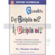 Çocukta Dış Disiplin mi? İç Disiplin mi? | Thomas Gordon