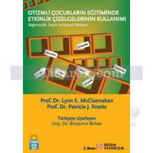 Otizmli Çocukların Eğitiminde Etkinlik Çizelgelerinin Kullanımı | Lynn E. McClannahan, Patricia J. Krantz