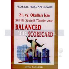 21. yy. Okulları İçin Etkili Bir Stratejik Yönetim Aracı: Balanced Scorecard | Hoşcan Ensari