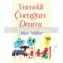 Yetenekli Çocuğun Dramı | Alice Miller