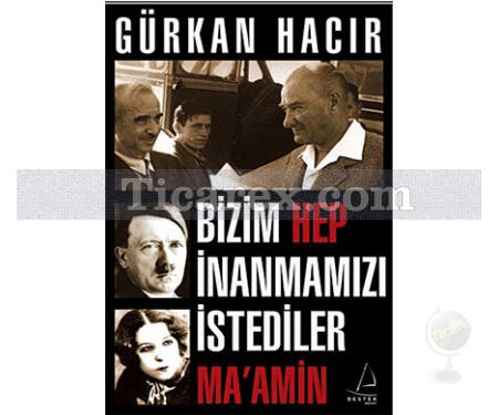 Bizim Hep İnanmamızı İstediler (Ma'Amin 1. Kitap) | Gürkan Hacır - Resim 1