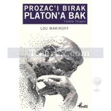 Prozac'ı Bırak Platon'a Bak | Felsefe Terapisi | Lou Marinoff