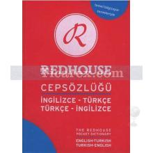 Redhouse Cep Sözlüğü | İngilizce-Türkçe, Türkçe-İngilizce | Anna G. Edmonds, Mehlika Yaylalı, Robert Avery