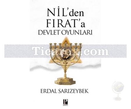 Nil'den Fırat'a Devlet Oyunları | Erdal Sarızeybek - Resim 1