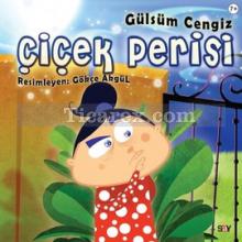 Çiçek Perisi | 7 Yaş ve Üzeri | Gökçe Akgül, Gülsüm Cengiz (Akyüz)