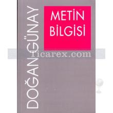 Metin Bilgisi | V. Doğan Günay