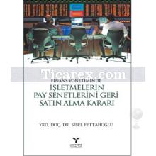 Finans Yönetiminde İşletmelerin Pay Senetlerini Geri Satın Alma Kararı | Sibel Fettahoğlu