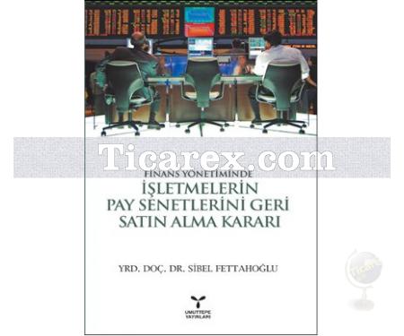 Finans Yönetiminde İşletmelerin Pay Senetlerini Geri Satın Alma Kararı | Sibel Fettahoğlu - Resim 1